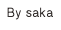 By saka